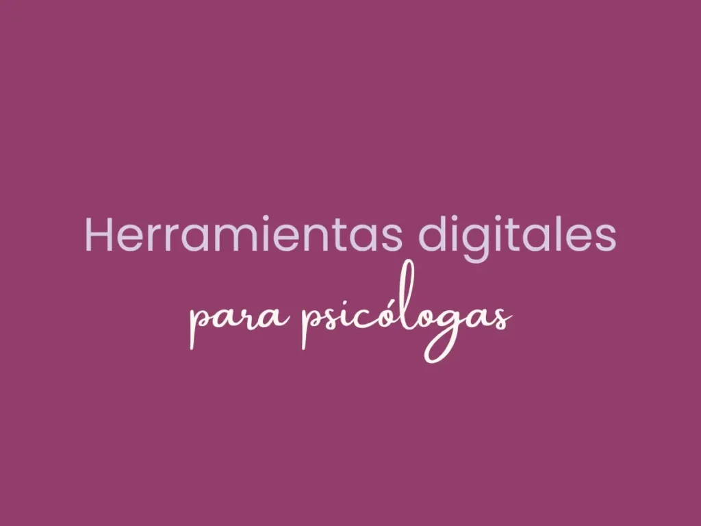 Portada post blog: Herramientas digitales para psicólogas